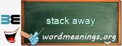 WordMeaning blackboard for stack away